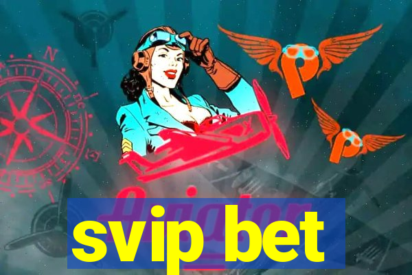 svip bet