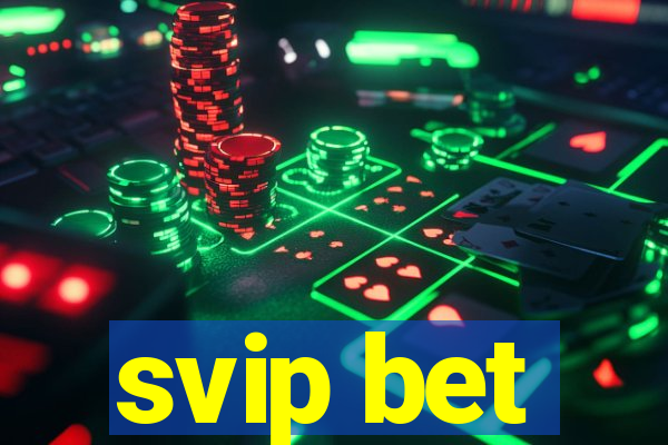 svip bet