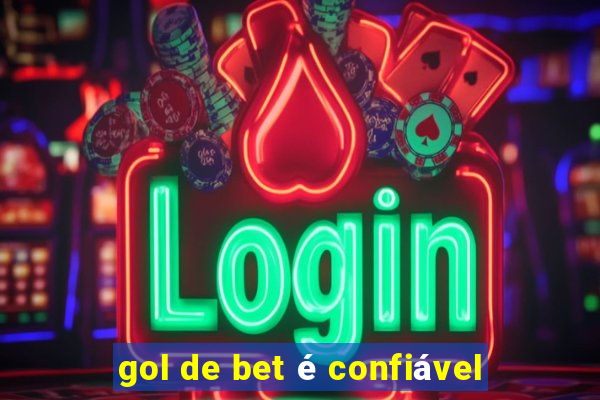 gol de bet é confiável