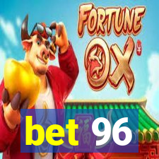 bet 96