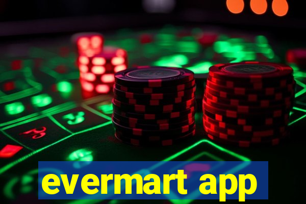 evermart app