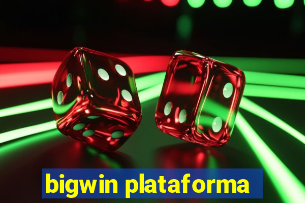 bigwin plataforma