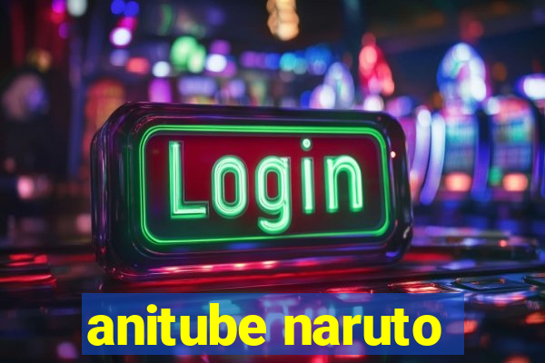 anitube naruto