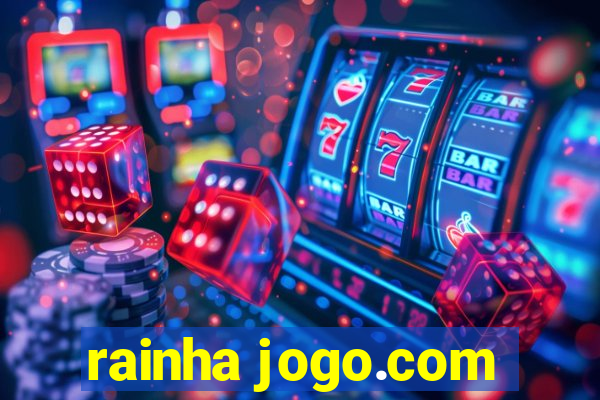 rainha jogo.com