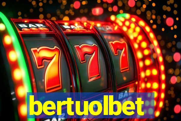 bertuolbet