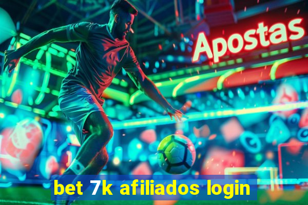 bet 7k afiliados login