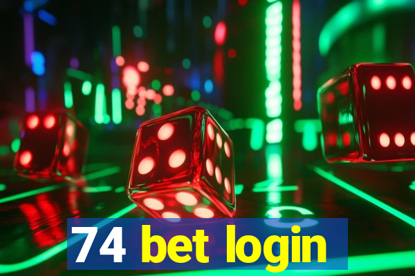 74 bet login