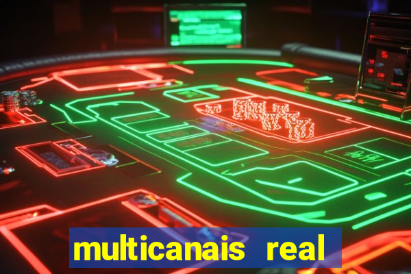 multicanais real madrid ao vivo