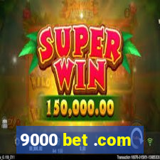 9000 bet .com