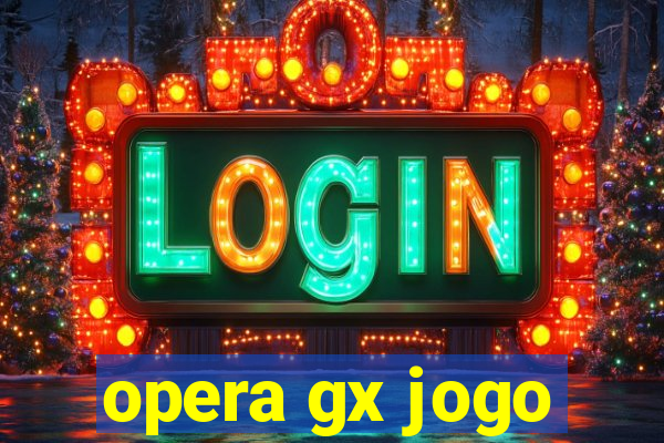 opera gx jogo