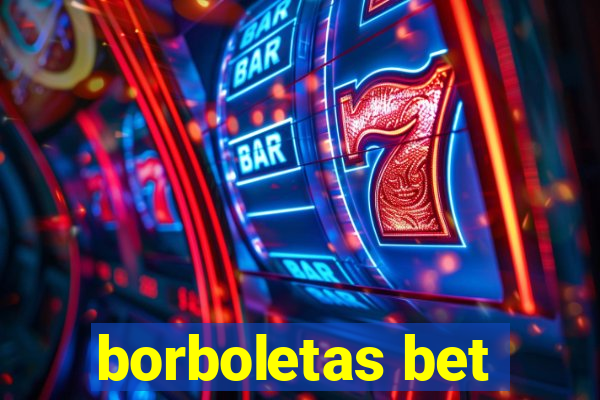 borboletas bet