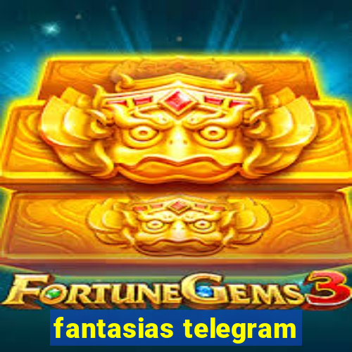 fantasias telegram