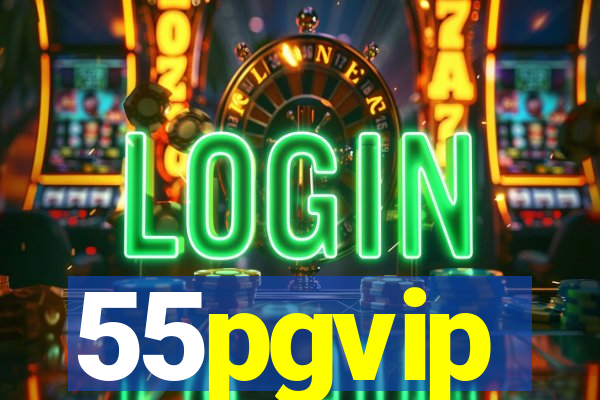 55pgvip