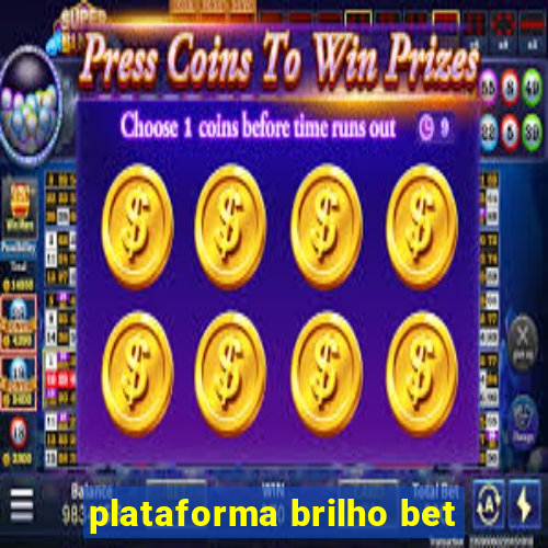 plataforma brilho bet