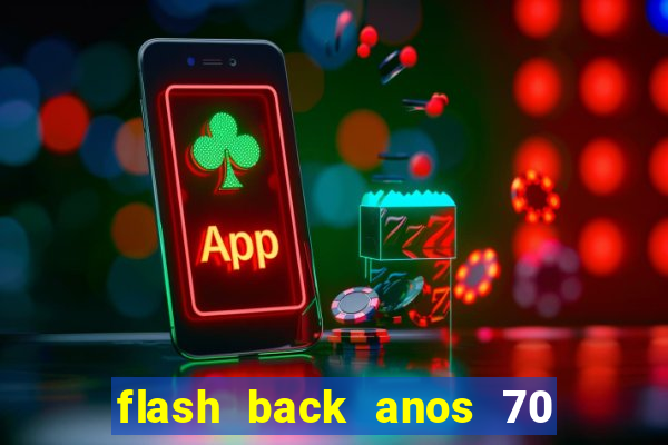 flash back anos 70 80 90 internacional download