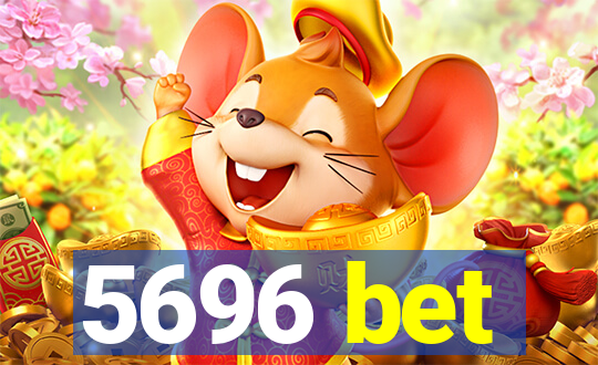 5696 bet