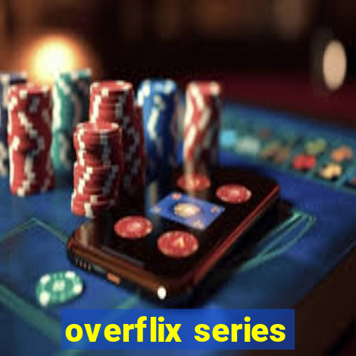 overflix series