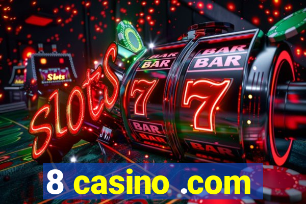 8 casino .com