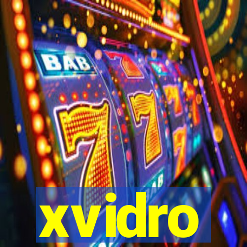 xvidro