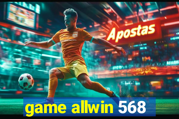 game allwin 568