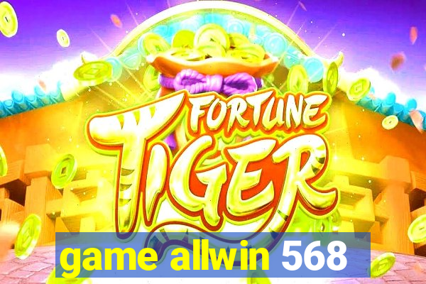 game allwin 568