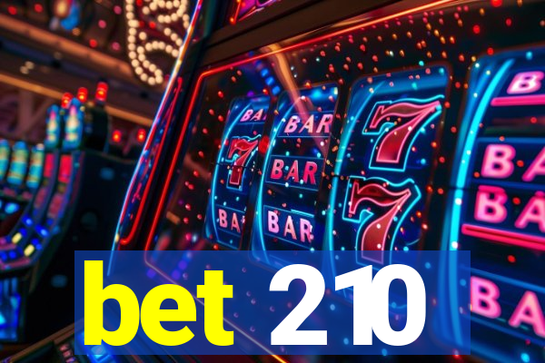 bet 210