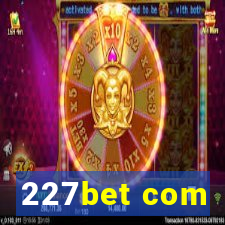 227bet com