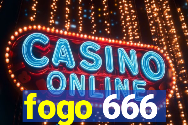 fogo 666