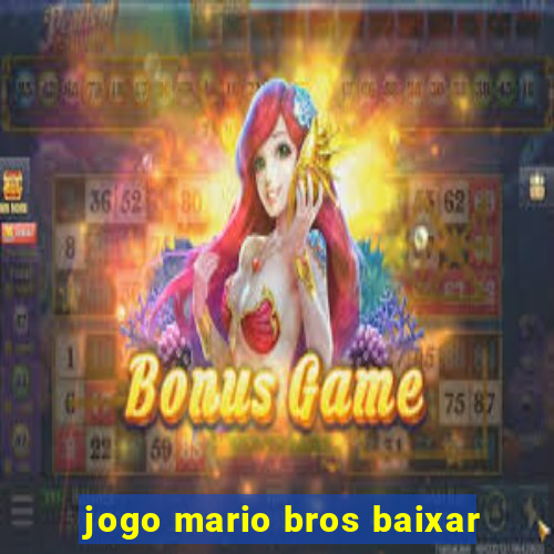 jogo mario bros baixar