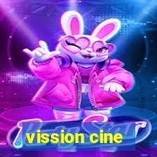 vission cine