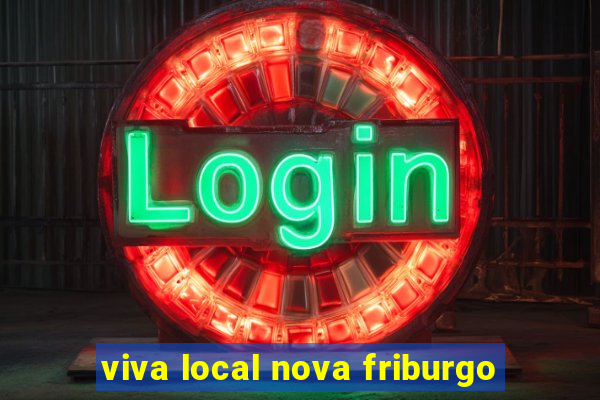 viva local nova friburgo