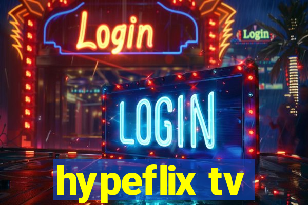 hypeflix tv