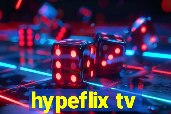 hypeflix tv