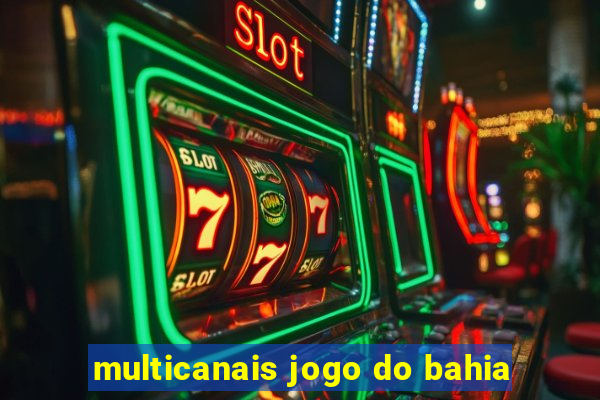 multicanais jogo do bahia