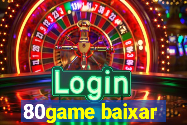 80game baixar