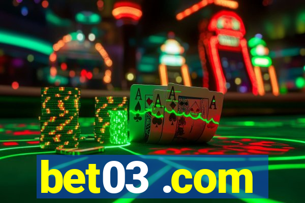 bet03 .com