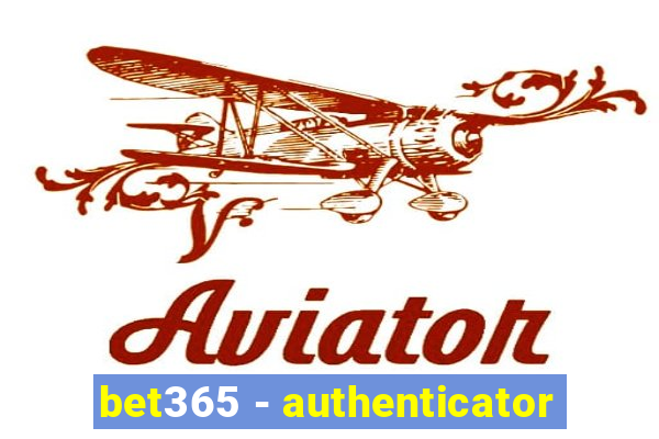 bet365 - authenticator