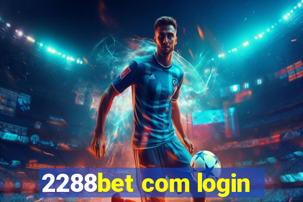 2288bet com login