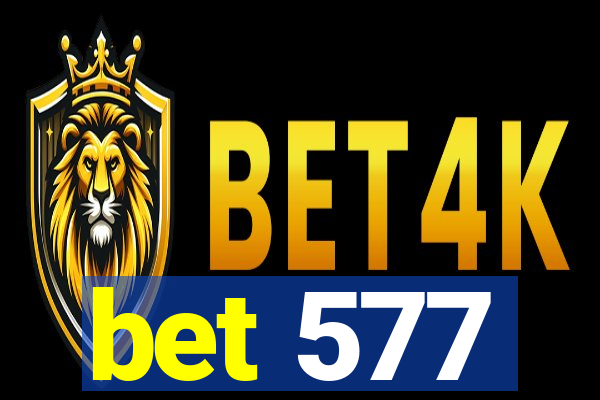 bet 577