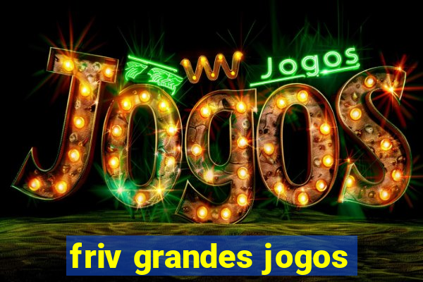 friv grandes jogos