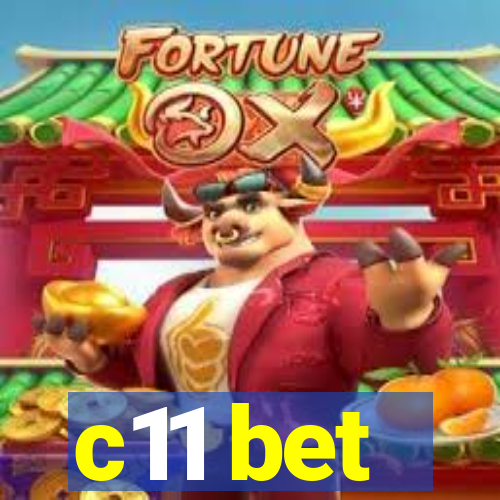 c11 bet