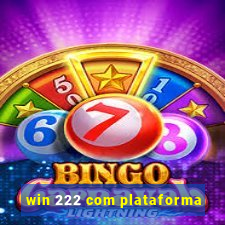 win 222 com plataforma