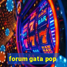 forum gata pop