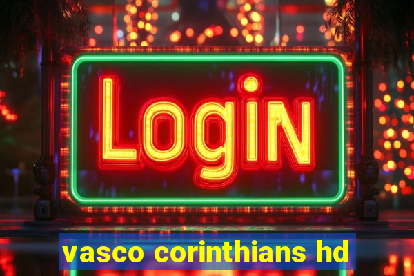 vasco corinthians hd