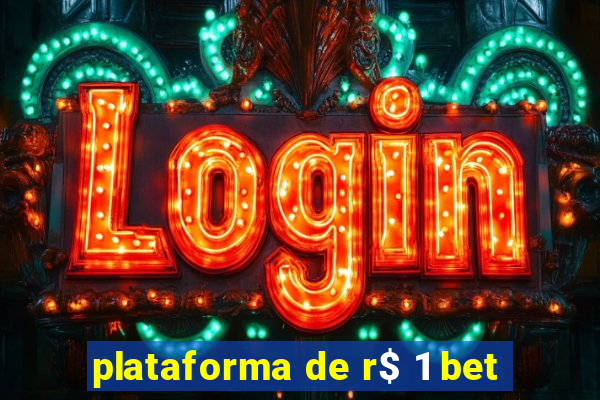 plataforma de r$ 1 bet