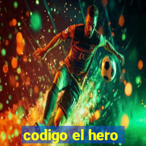 codigo el hero