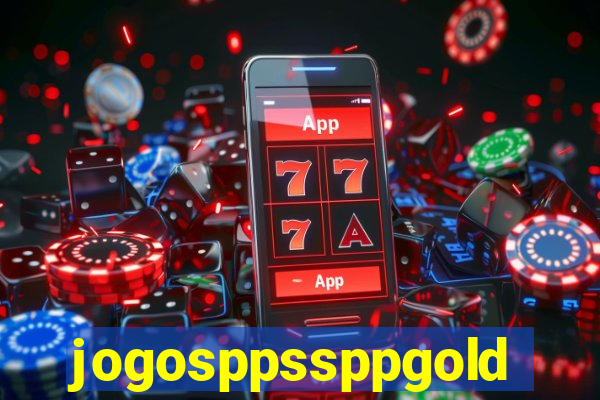 jogosppssppgold