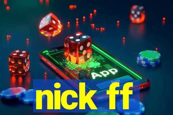 nick ff