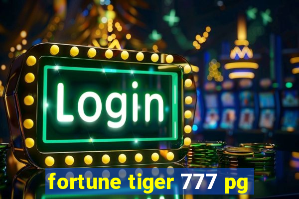 fortune tiger 777 pg