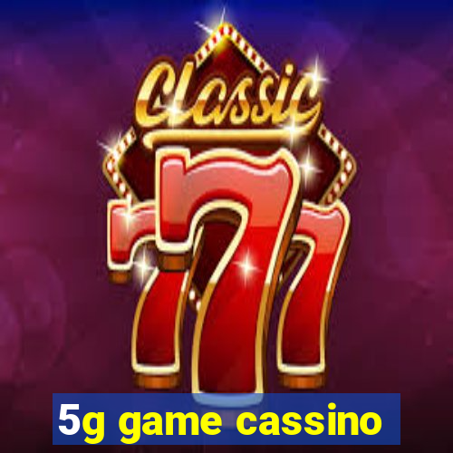 5g game cassino